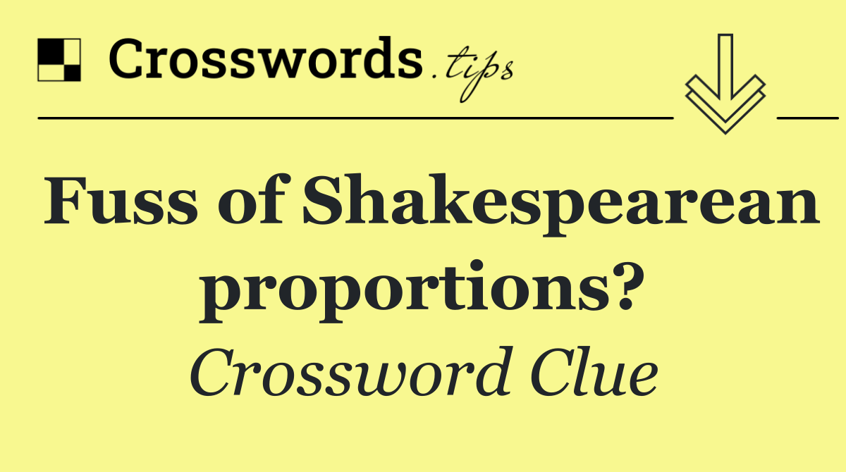 Fuss of Shakespearean proportions?