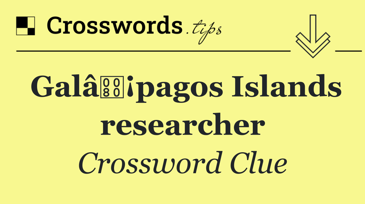 Galâ¡pagos Islands researcher