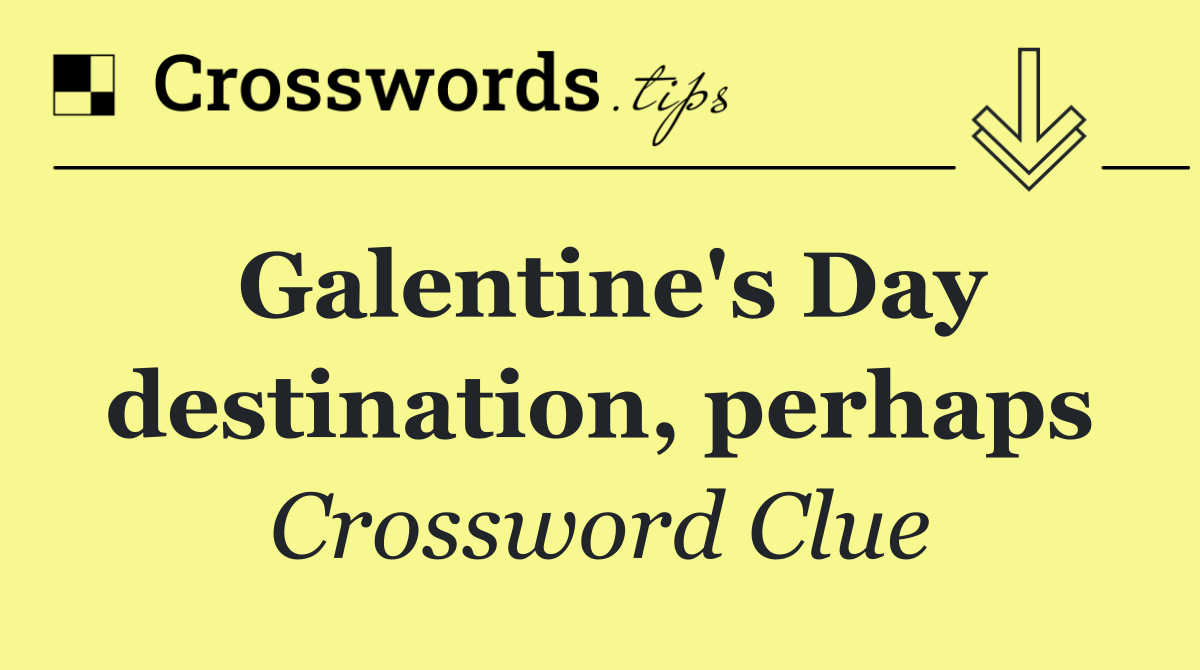 Galentine's Day destination, perhaps