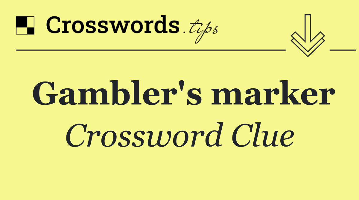 Gambler's marker