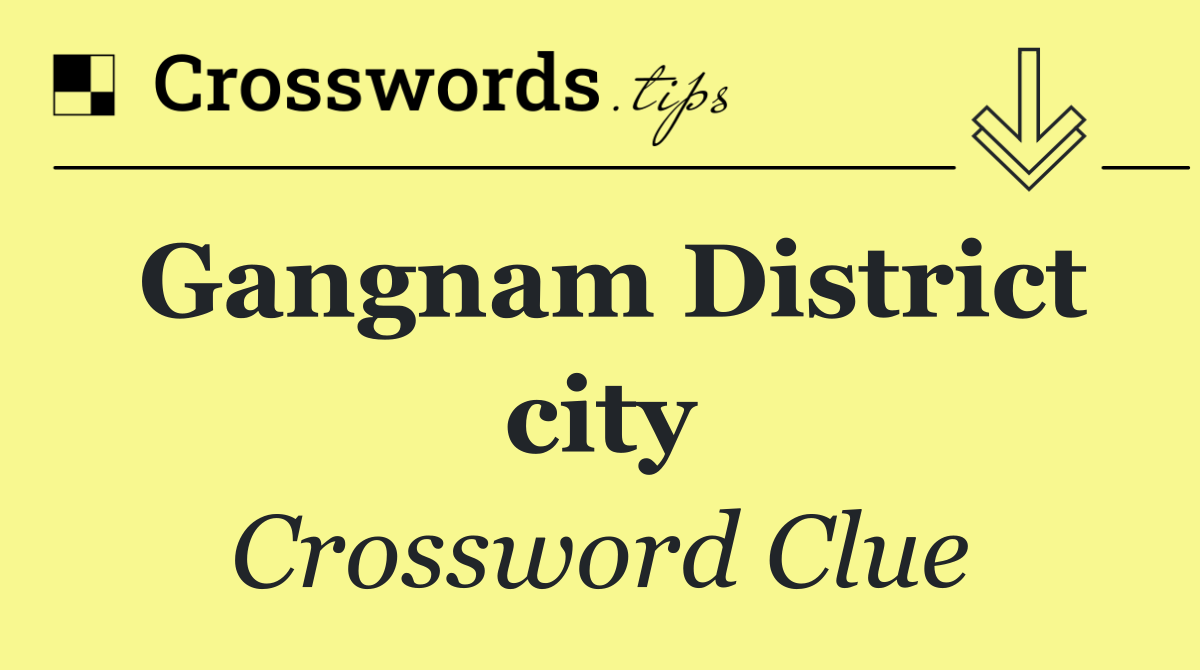 Gangnam District city