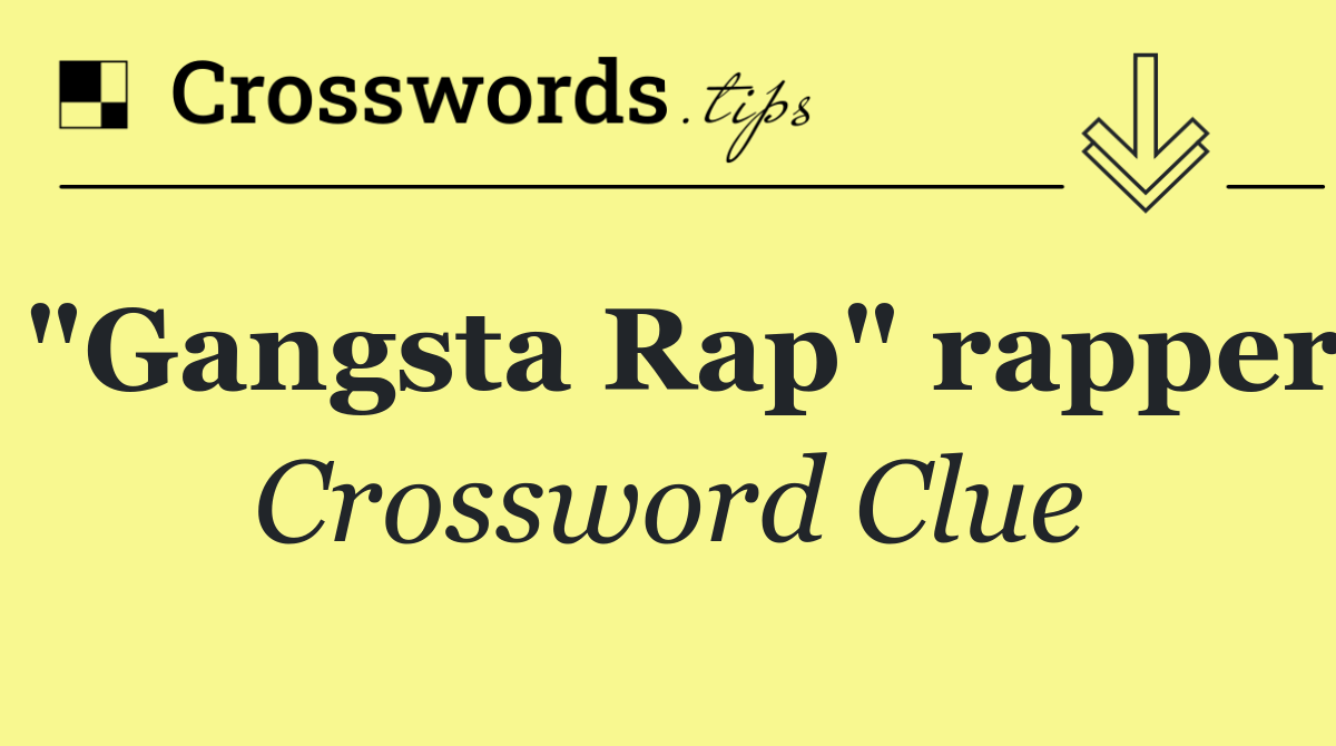 "Gangsta Rap" rapper