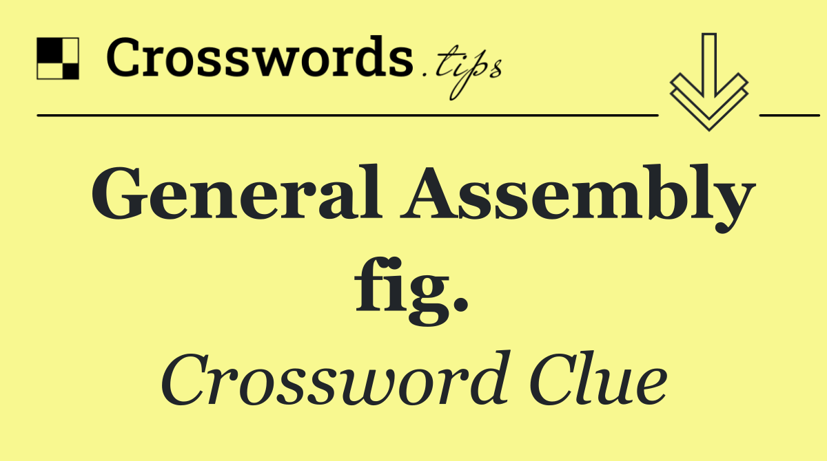 General Assembly fig.