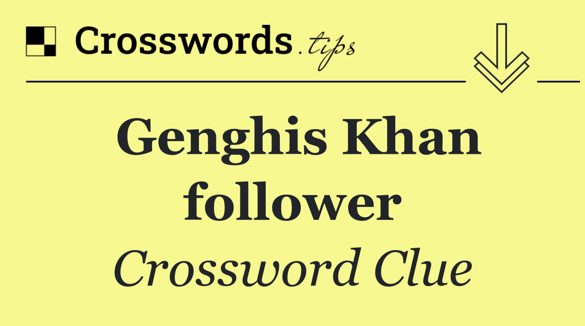 Genghis Khan follower