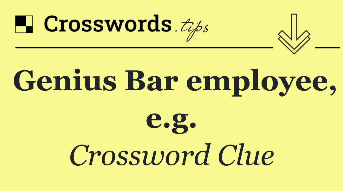 Genius Bar employee, e.g.