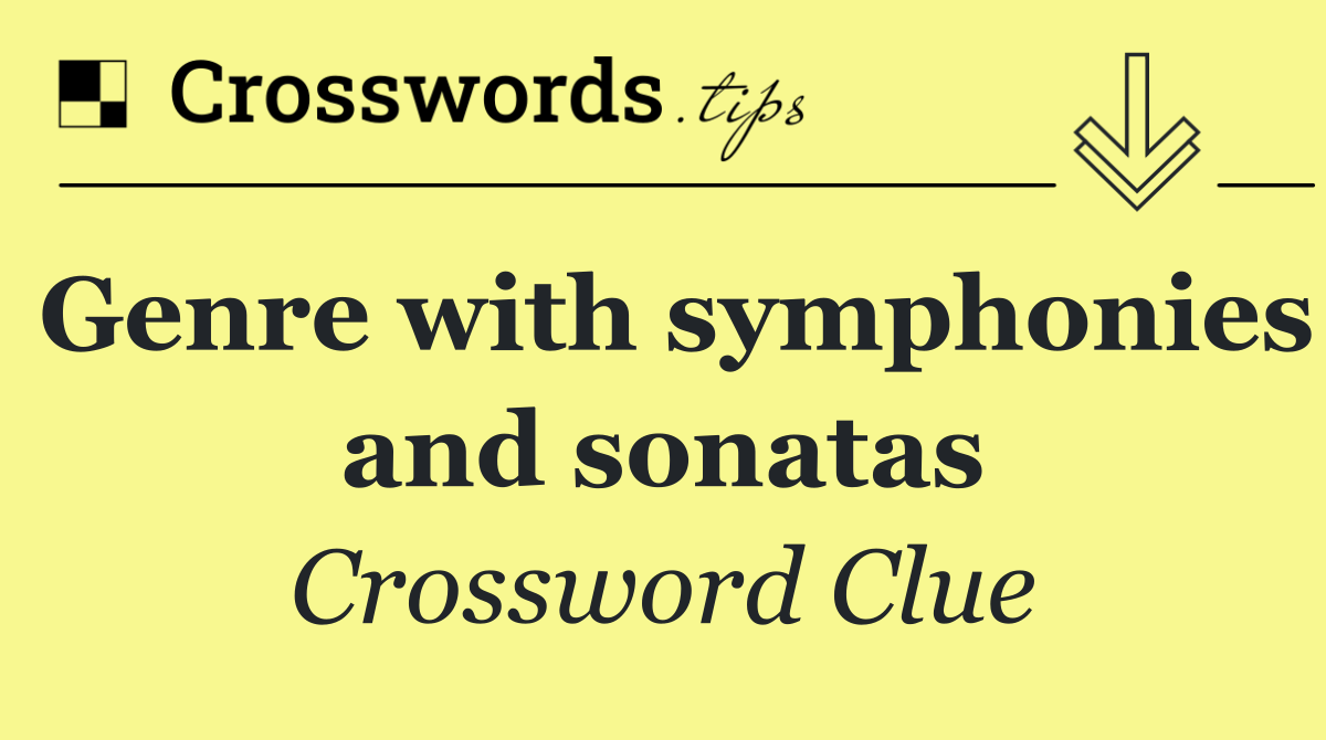 Genre with symphonies and sonatas