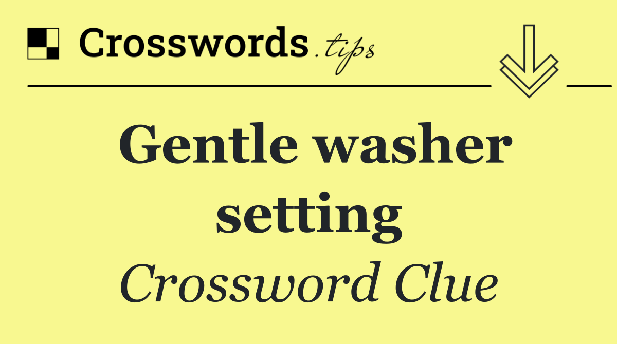 Gentle washer setting