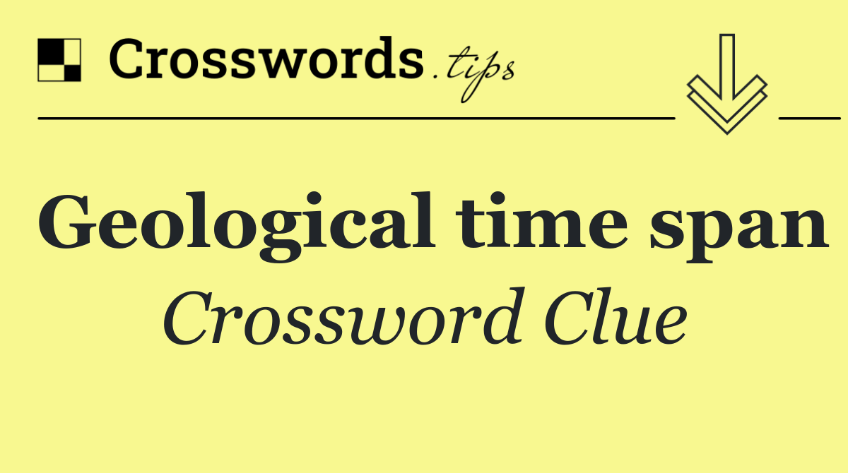 Geological time span
