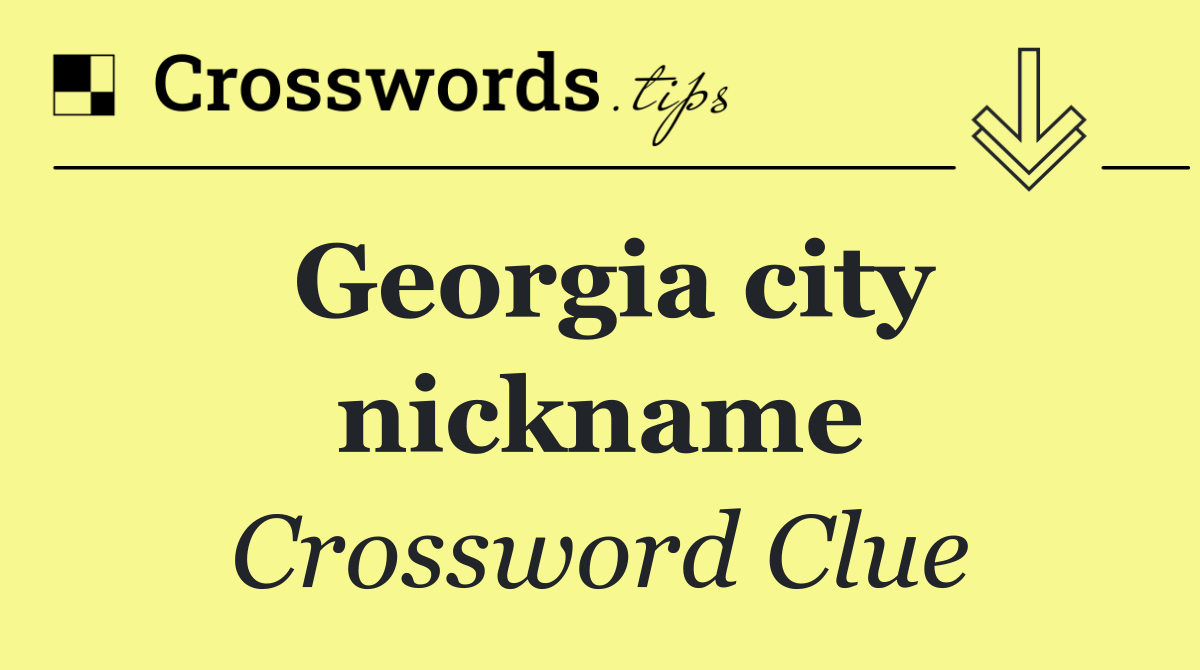 Georgia city nickname