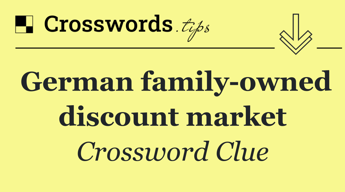 German family owned discount market