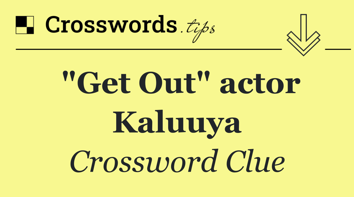 "Get Out" actor Kaluuya