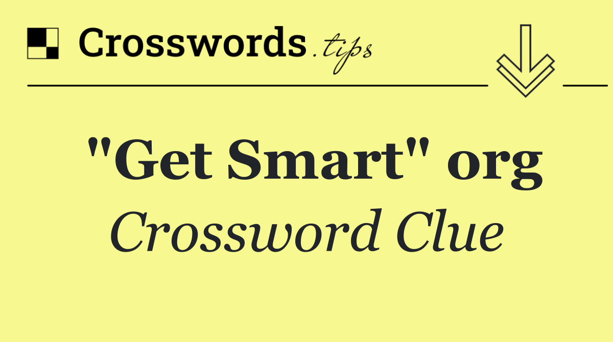 "Get Smart" org