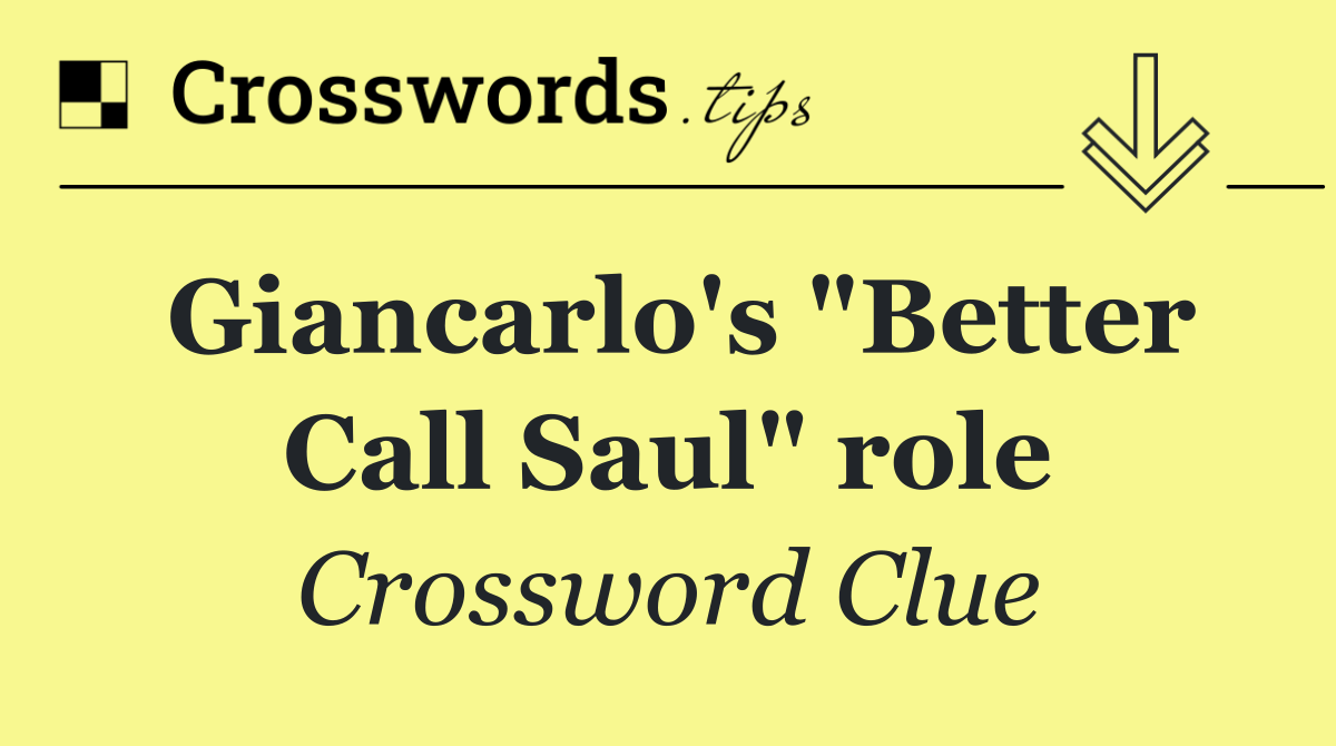 Giancarlo's "Better Call Saul" role