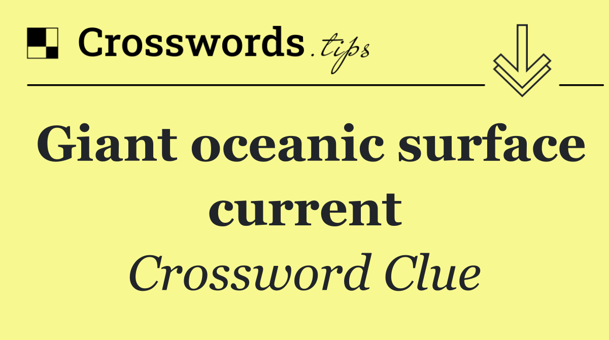 Giant oceanic surface current