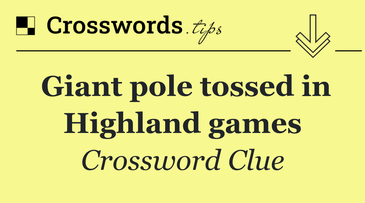 Giant pole tossed in Highland games
