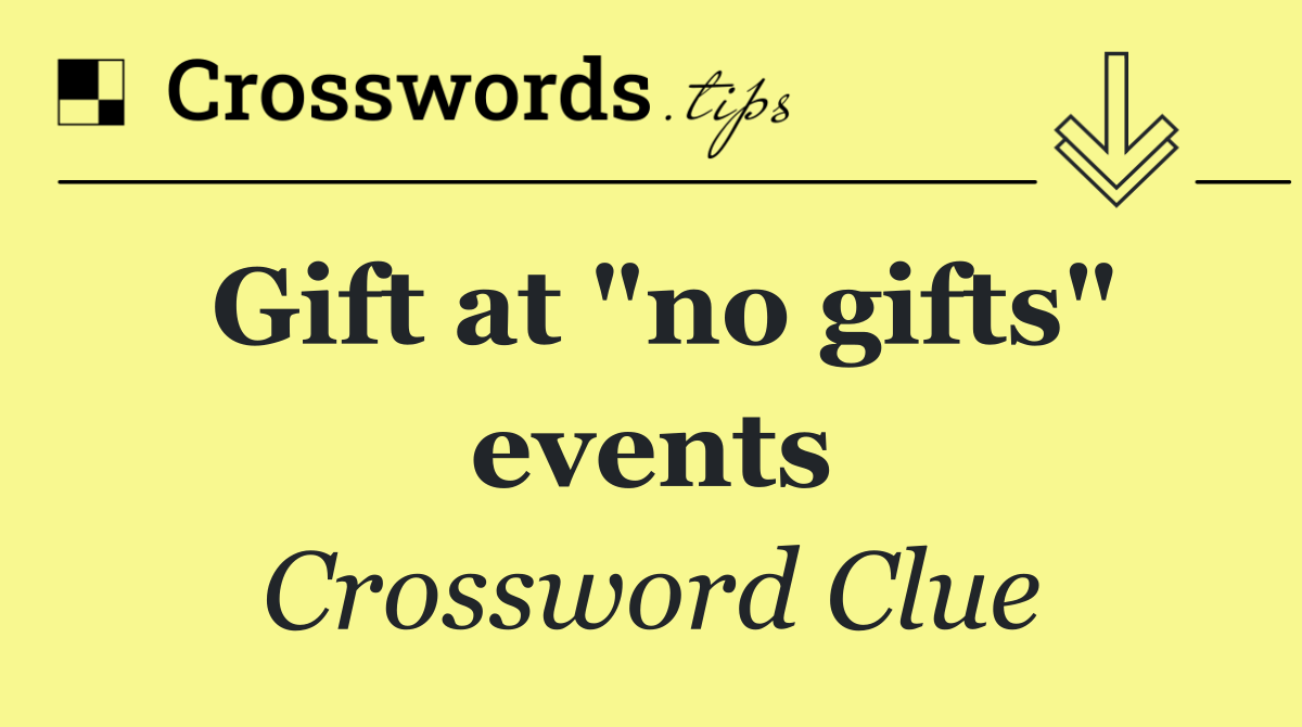 Gift at "no gifts" events