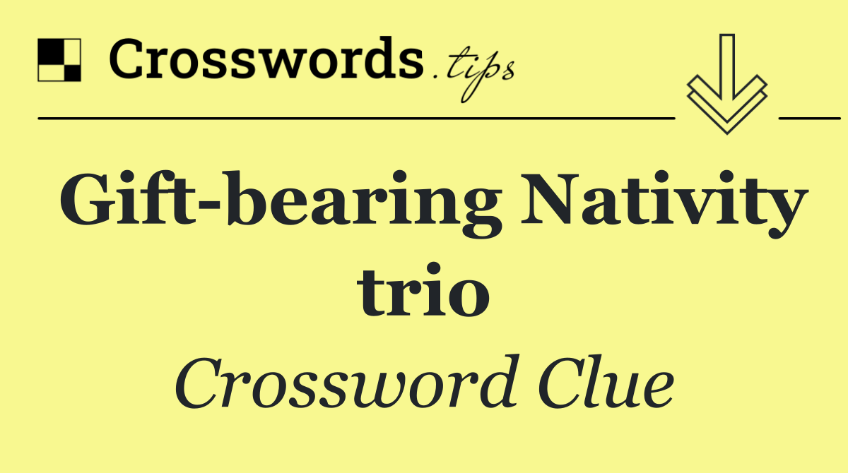 Gift bearing Nativity trio