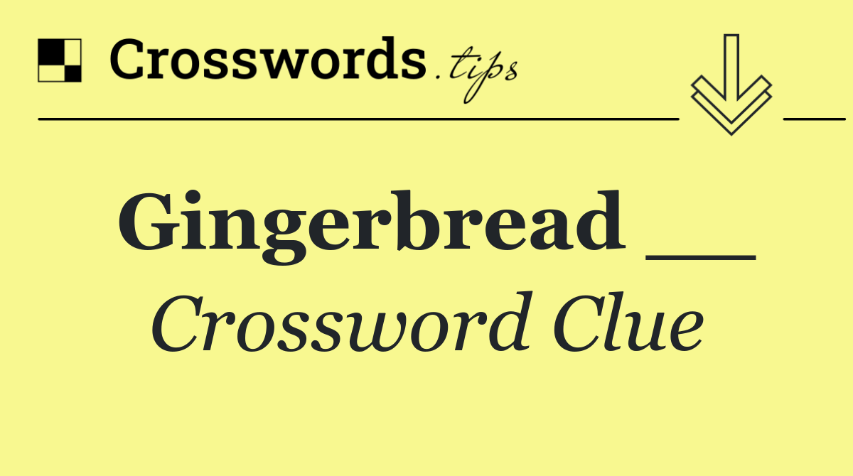 Gingerbread __