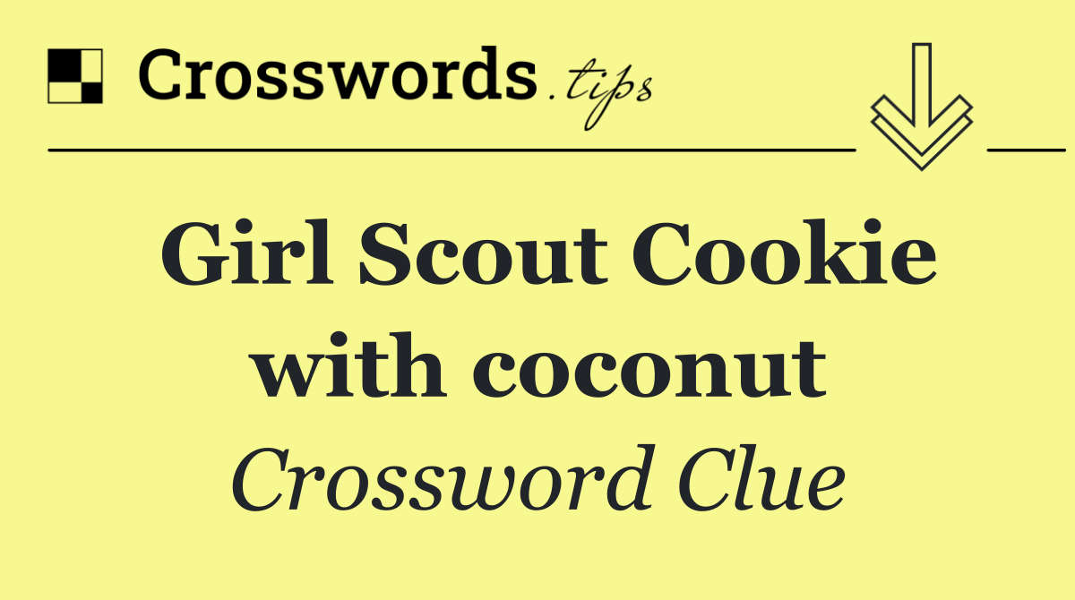 Girl Scout Cookie with coconut