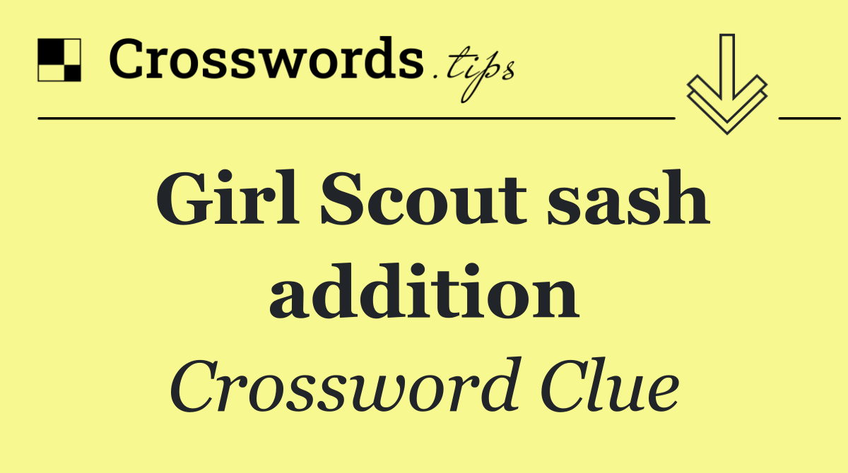 Girl Scout sash addition
