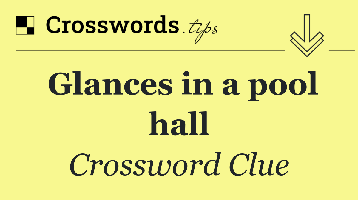 Glances in a pool hall