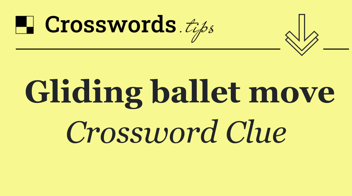 Gliding ballet move