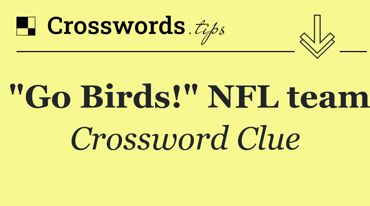 "Go Birds!" NFL team
