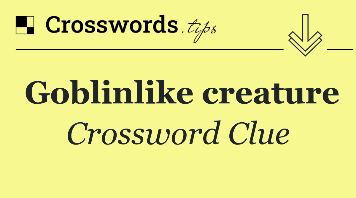 Goblinlike creature