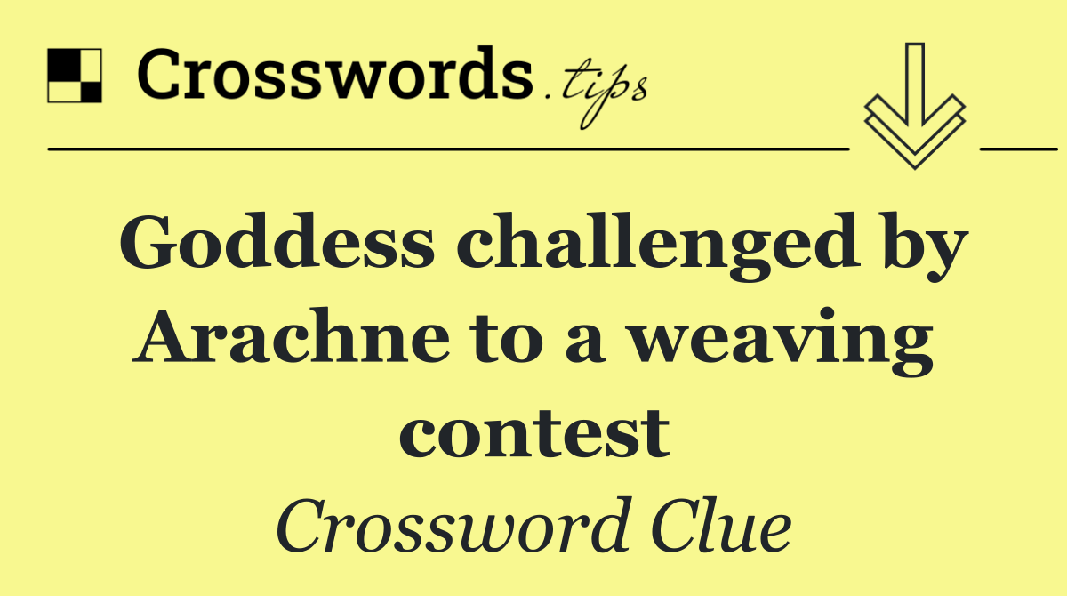 Goddess challenged by Arachne to a weaving contest