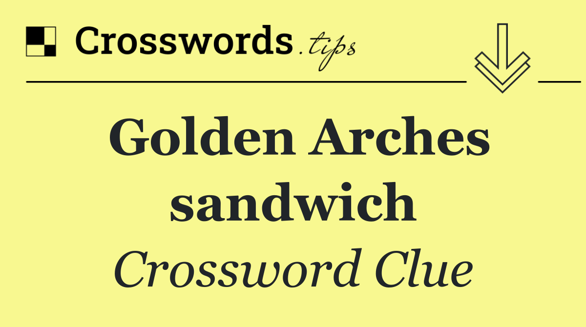 Golden Arches sandwich
