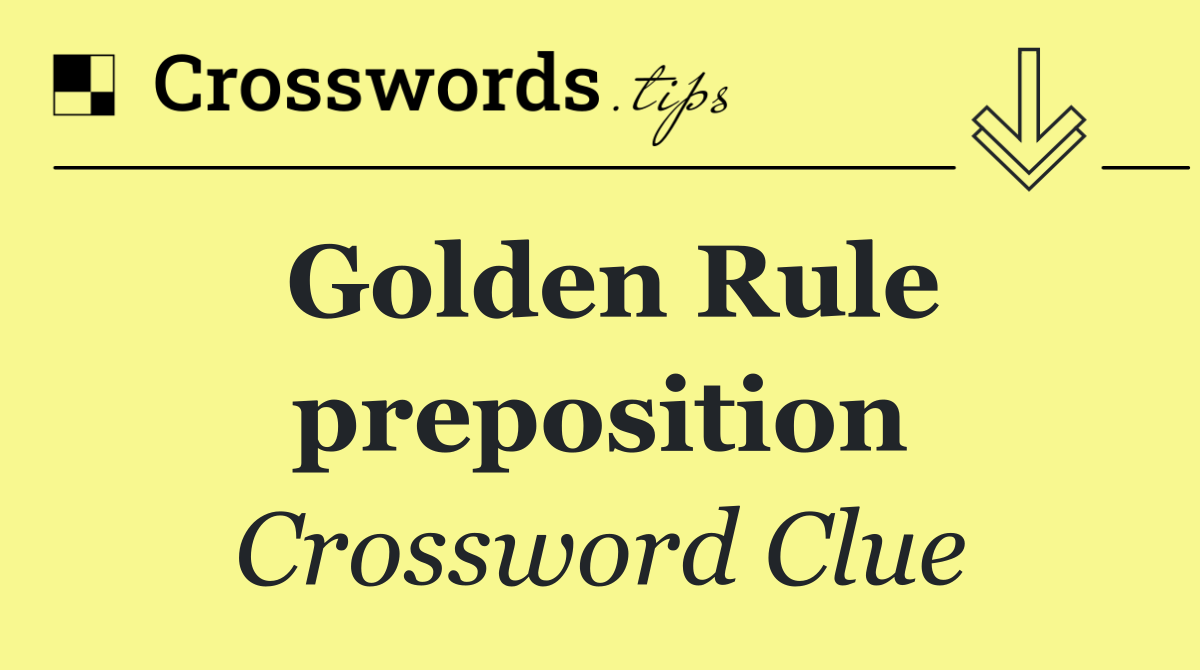 Golden Rule preposition