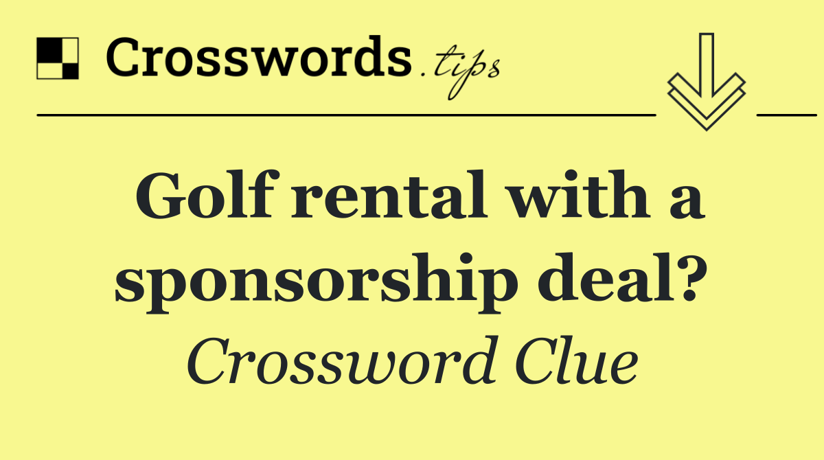 Golf rental with a sponsorship deal?