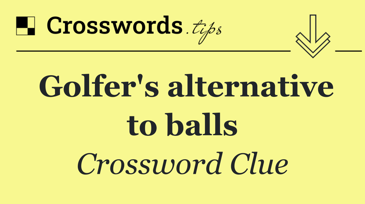 Golfer's alternative to balls