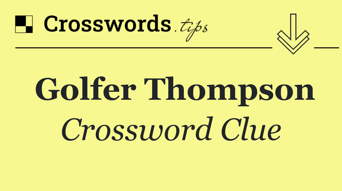 Golfer Thompson