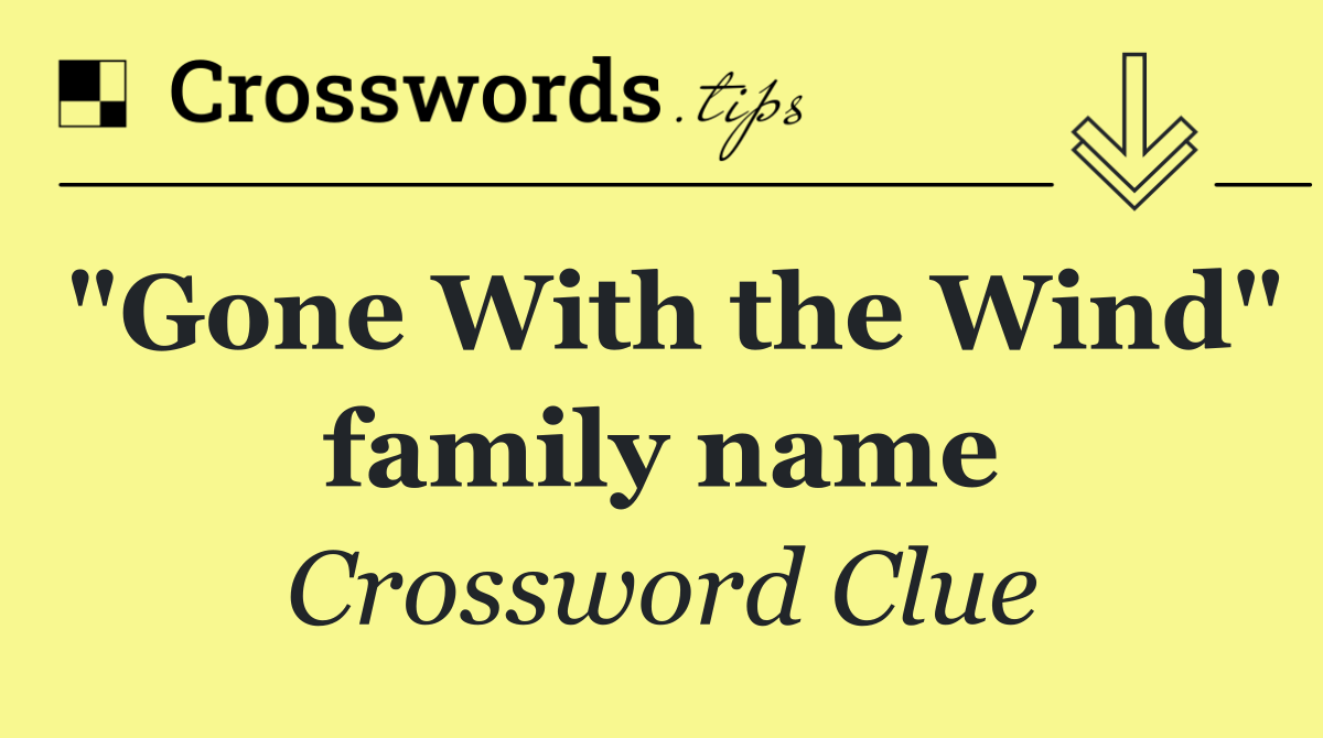 "Gone With the Wind" family name