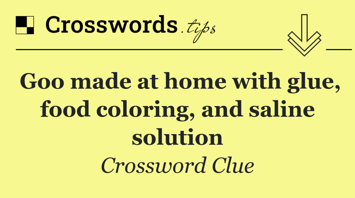 Goo made at home with glue, food coloring, and saline solution