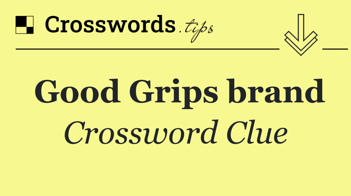 Good Grips brand