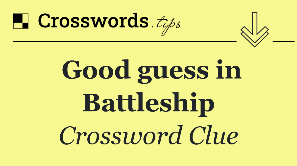 Good guess in Battleship