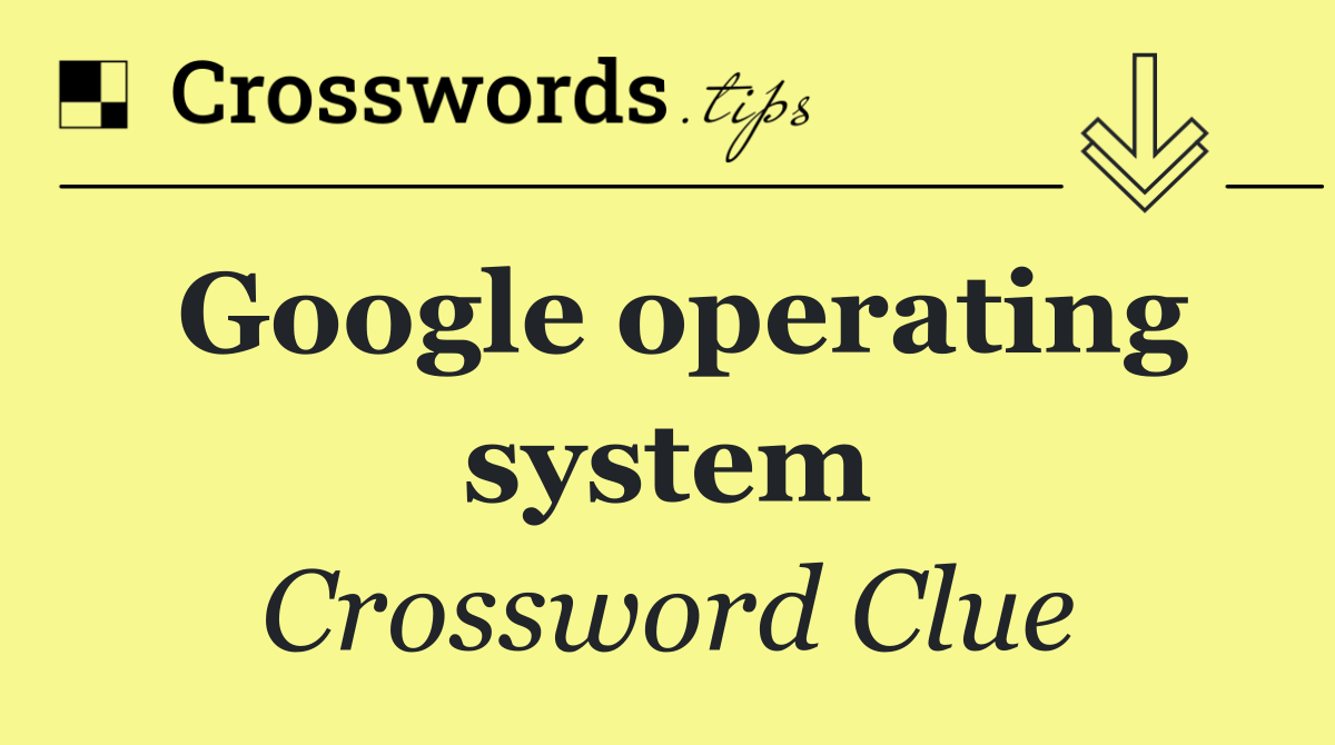 Google operating system