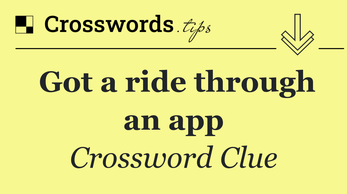 Got a ride through an app