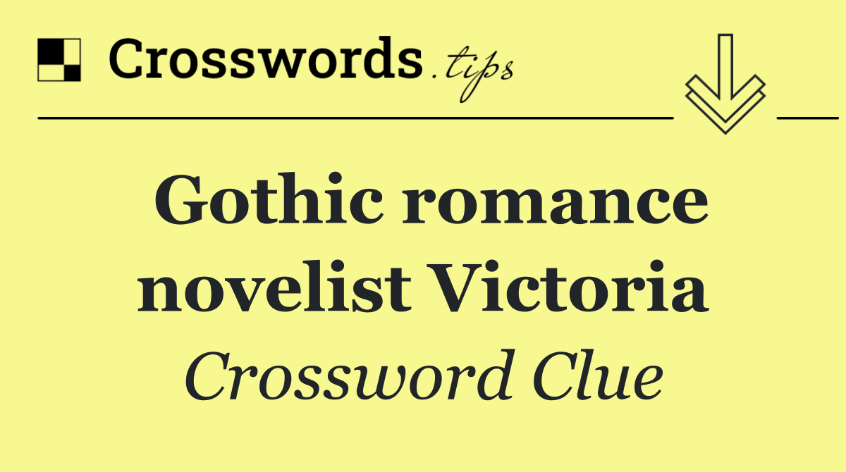 Gothic romance novelist Victoria