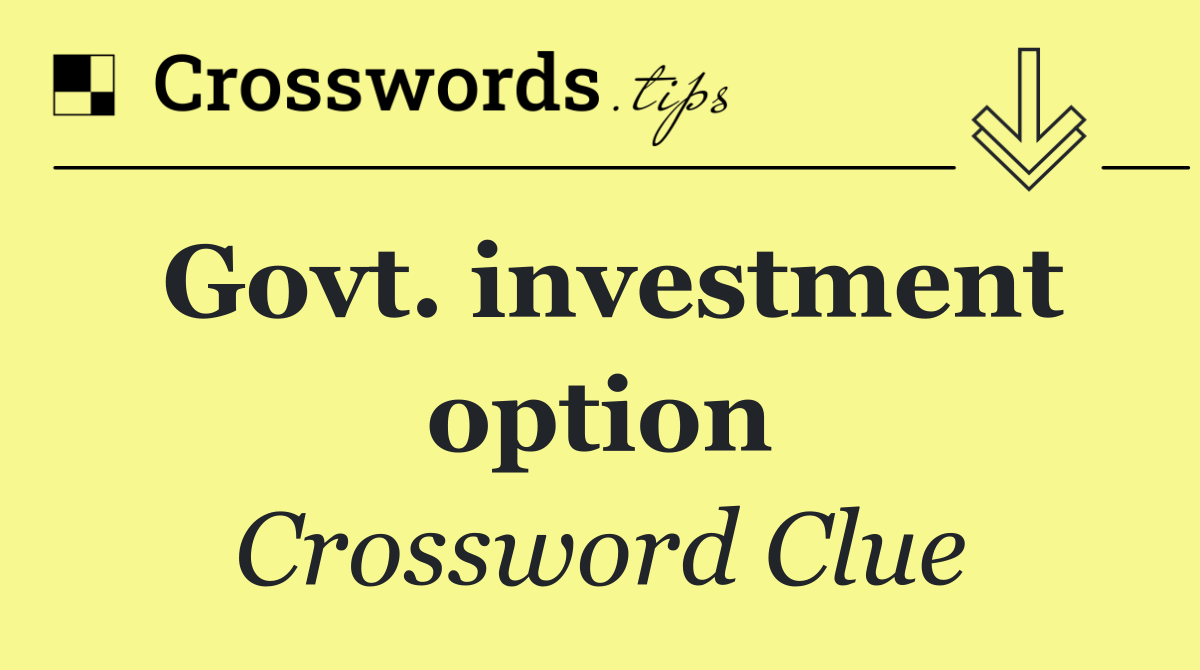 Govt. investment option