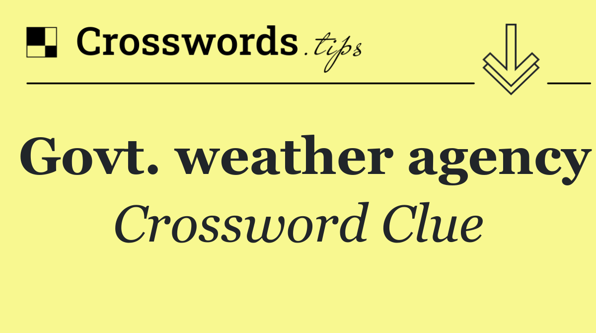 Govt. weather agency