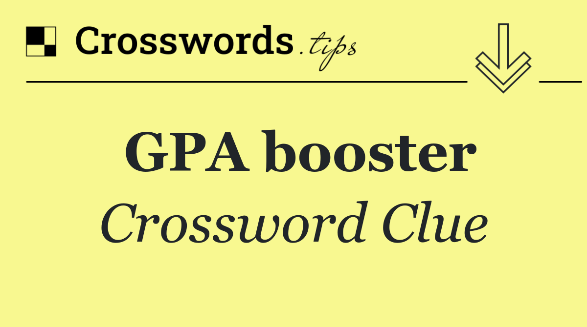 GPA booster