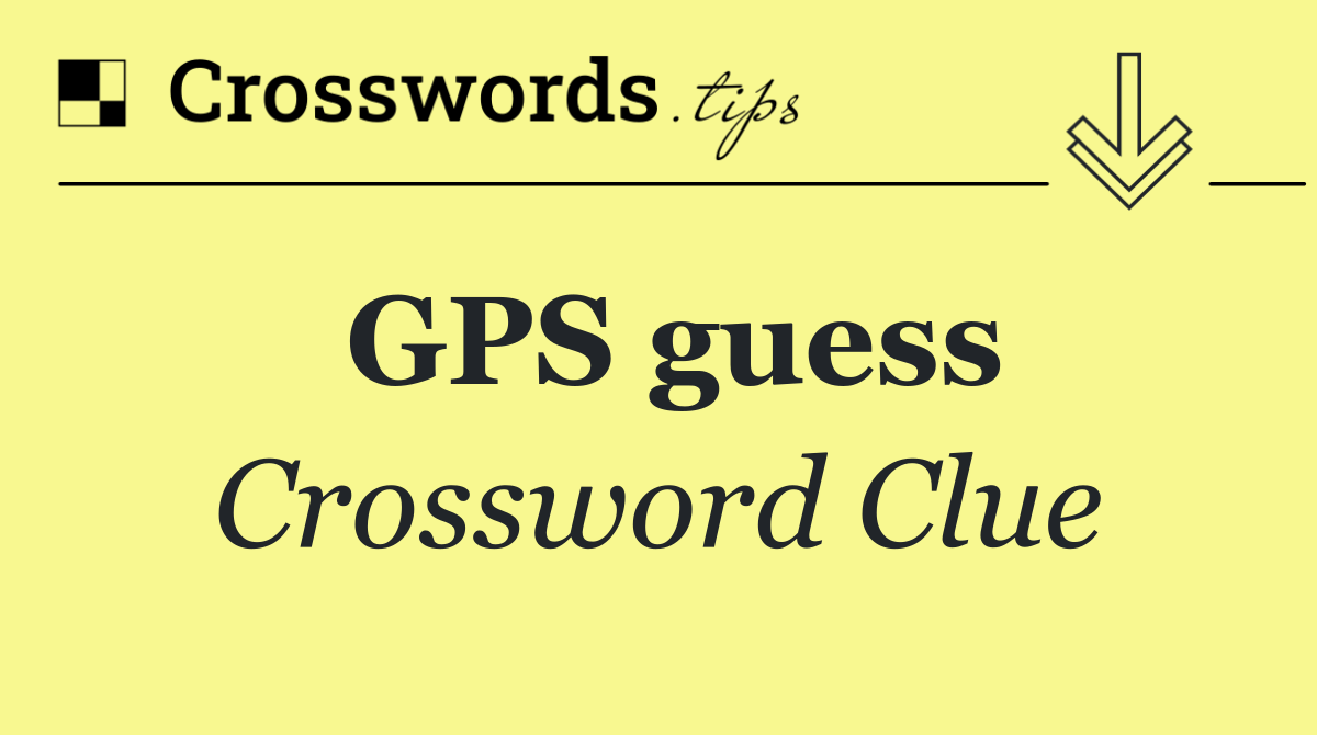 GPS guess