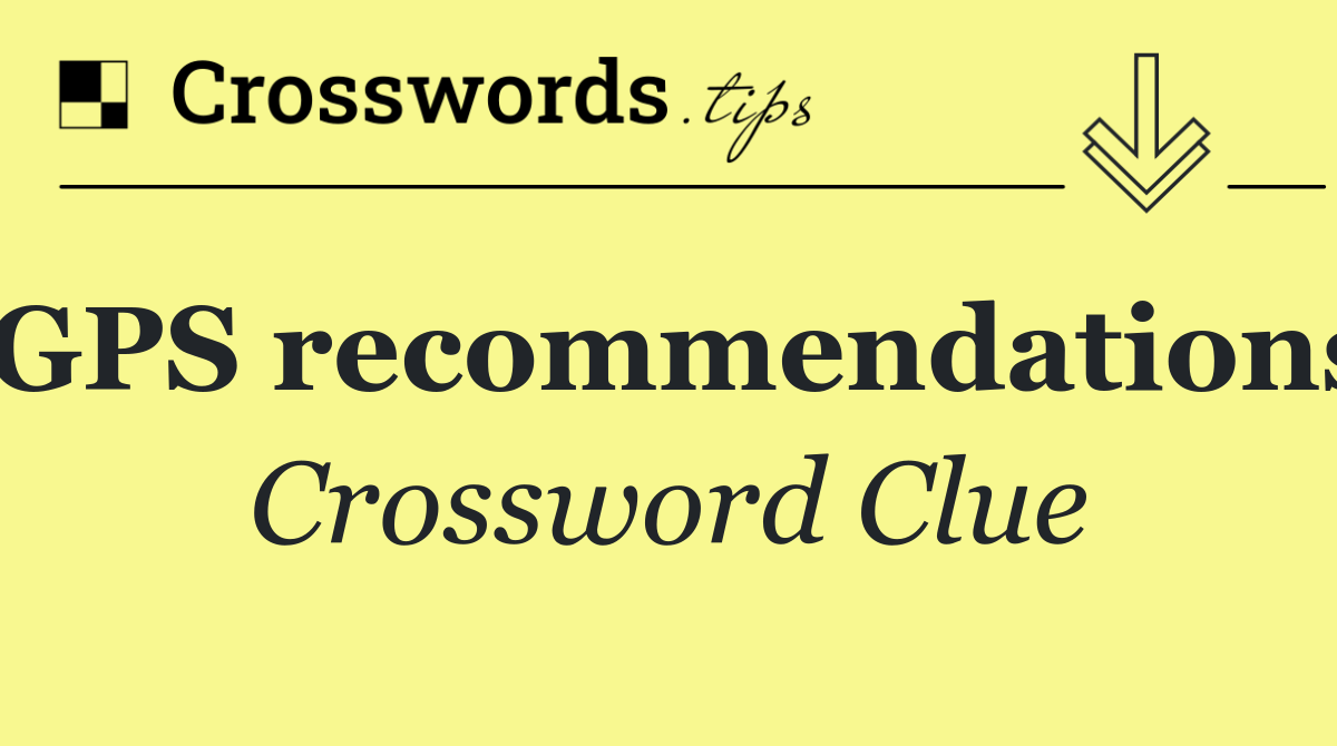 GPS recommendations