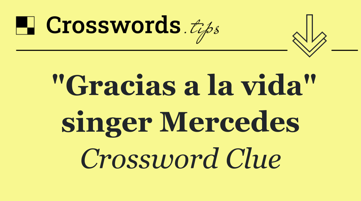 "Gracias a la vida" singer Mercedes