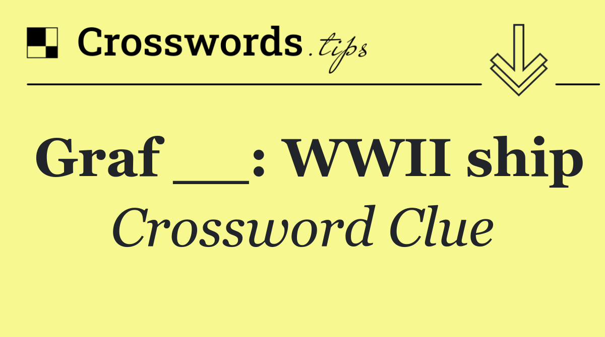 Graf __: WWII ship