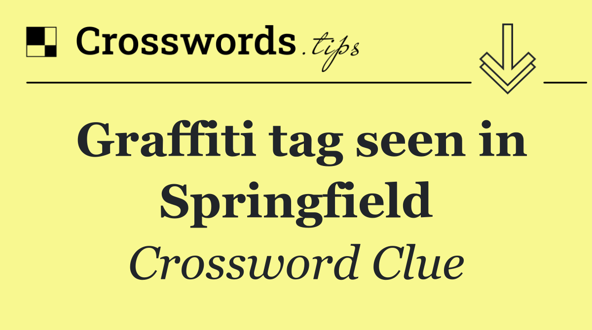 Graffiti tag seen in Springfield