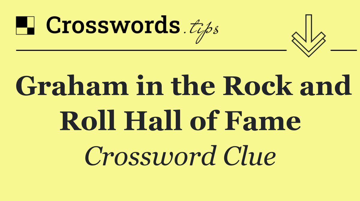 Graham in the Rock and Roll Hall of Fame